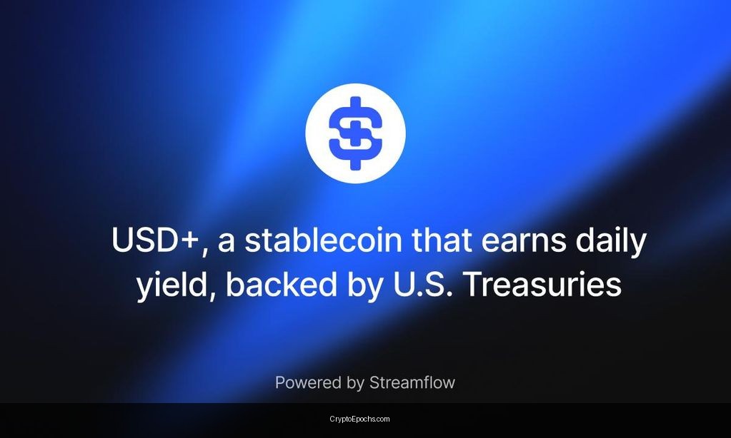 Streamflow Announces USD+, a Yield-Bearing Solana Stablecoin Backed by U.S. Treasury Bills