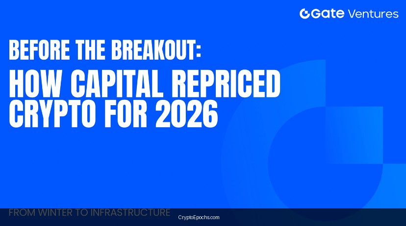 Before the Breakout: How Capital Repriced Crypto for 2026 — From Winter to Infrastructure