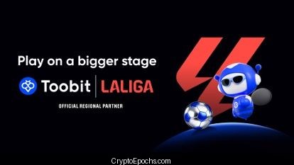 Toobit Teams Up with LALIGA as Official Regional Partner