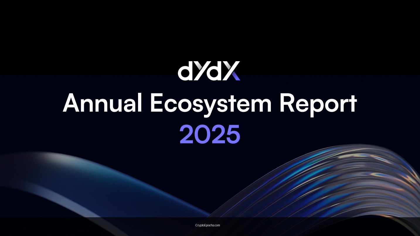 dYdX 2025 Annual Report: Transition from Volatility Cycles to Institutional-Grade Liquidity